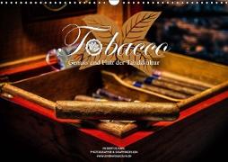 Tobacco - Genuss und Flair der Tabakkultur (Wandkalender 2019 DIN A3 quer)