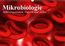 Mikrobiologie. Mikroorganismen, Genetik und Zellen (Wandkalender 2019 DIN A3 quer)
