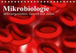 Mikrobiologie. Mikroorganismen, Genetik und Zellen (Tischkalender 2019 DIN A5 quer)