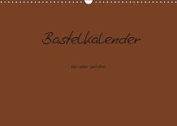 Bastelkalender - Braun (Wandkalender 2019 DIN A3 quer)