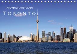 Provinzhauptstadt Toronto (Tischkalender 2019 DIN A5 quer)
