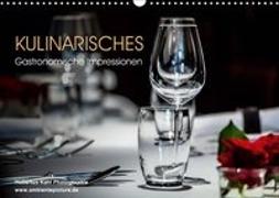Kulinarisches - Gastronomische Impressionen (Wandkalender 2019 DIN A3 quer)