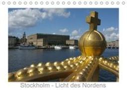 Stockholm - Licht des Nordens (Tischkalender 2019 DIN A5 quer)