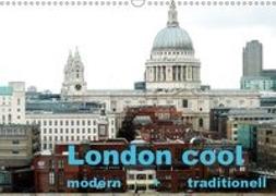 London cool - modern + traditionell (Wandkalender 2019 DIN A3 quer)