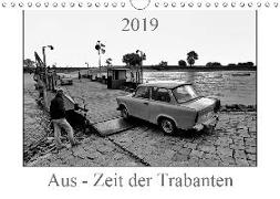 Aus - Zeit der Trabanten (Wandkalender 2019 DIN A4 quer)