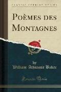 Poèmes des Montagnes (Classic Reprint)