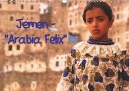 Jemen - "Arabia Felix" (Wandkalender 2019 DIN A3 quer)