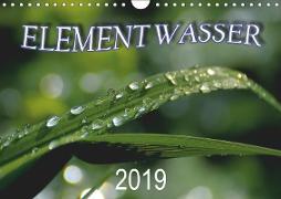 Element Wasser (Wandkalender 2019 DIN A4 quer)