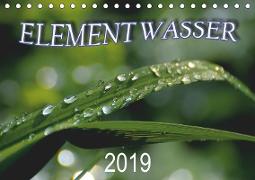 Element Wasser (Tischkalender 2019 DIN A5 quer)