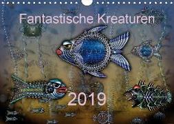 Fantastische Kreationen (Wandkalender 2019 DIN A4 quer)