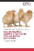 Uso de Bacillus subtilis y harina de chía en pollos parrilleros