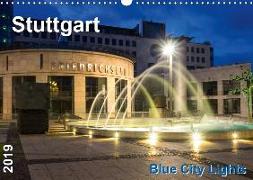 Stuttgart - Blue City Lights (Wandkalender 2019 DIN A3 quer)