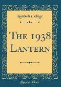The 1938 Lantern (Classic Reprint)