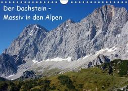 Der Dachstein - Massiv in den Alpen (Wandkalender 2019 DIN A4 quer)