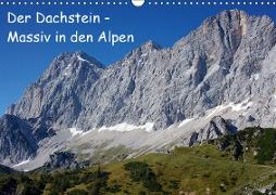 Der Dachstein - Massiv in den Alpen (Wandkalender 2019 DIN A3 quer)