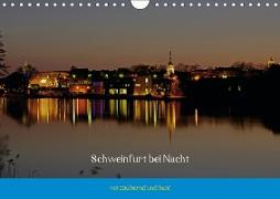 Schweinfurt bei Nacht verzaubernd und bunt (Wandkalender 2019 DIN A4 quer)