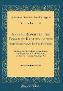 Annual Report of the Board of Regents of the Smithsonian Institution