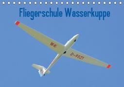 Fliegerschule Wasserkuppe (Tischkalender 2019 DIN A5 quer)