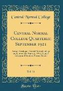 Central Normal College Quarterly, September 1921, Vol. 21