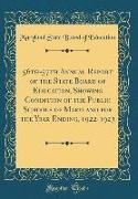 56th-57th Annual Report of the State Board of Education, Showing Condition of the Public Schools of Maryland for the Year Ending, 1922-1923 (Classic Reprint)