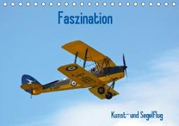 Faszination Kunst- und Segelflug (Tischkalender 2019 DIN A5 quer)