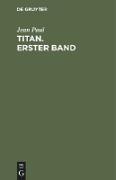 Titan. Erster Band