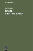 Titan. Vierter Band