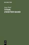 Titan. Zweiter Band