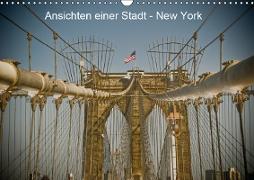 Ansichten einer Stadt: New York (Wandkalender 2019 DIN A3 quer)