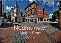Neumünster - Meine Stadt (Wandkalender 2019 DIN A3 quer)