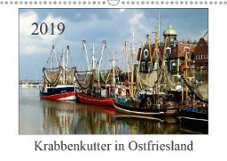 Krabbenkutter in Ostfriesland (Wandkalender 2019 DIN A3 quer)