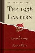 The 1938 Lantern (Classic Reprint)