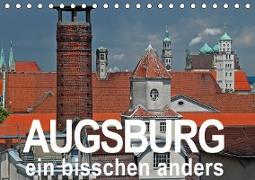 Augsburg ? ein bisschen anders (Tischkalender 2019 DIN A5 quer)