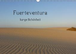 Fuerteventura - karge Sch?nheit (Wandkalender 2019 DIN A3 quer)