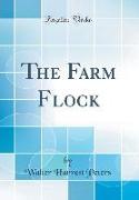 The Farm Flock (Classic Reprint)