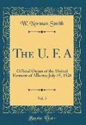The U. F. A, Vol. 5: Official Organ of the United Farmers of Alberta, July 15, 1926 (Classic Reprint)