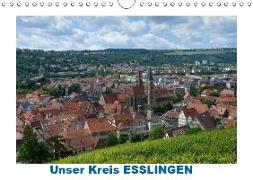 Unser Kreis ESSLINGEN (Wandkalender 2019 DIN A4 quer)