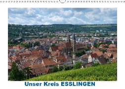 Unser Kreis ESSLINGEN (Wandkalender 2019 DIN A3 quer)