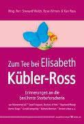 Zum Tee bei Elisabeth Kübler-Ross