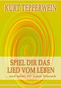 Spiel dir das Lied vom Leben