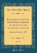 Bulletin of the New York Public Library, Astor Lenox and Tilden Foundations, Vol. 13