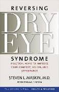 Reversing Dry Eye Syndrome: Practical Ways to Improve Your Comfort, Vision, and Appearance