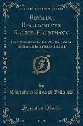 Rinaldo Rinaldini der Räuber-Hauptmann, Vol. 1 of 6
