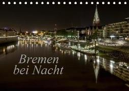 Bremen bei Nacht (Tischkalender 2019 DIN A5 quer)