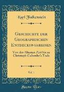 Geschichte der Geographischen Entdeckungsreisen, Vol. 1