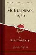 McKendrean, 1960 (Classic Reprint)