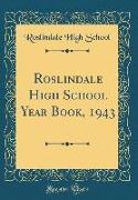 Roslindale High School Year Book, 1943 (Classic Reprint)