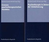 Grenzen psychotherapeutischen Handelns /Psychotherapie in Zeiten der Globalisierung / Grenzen psychotherapeutischen Handelns / Psychotherapie in Zeiten der Globalisierung