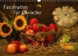 Faszination für Genießer (Wandkalender 2019 DIN A3 quer)