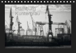 Hamburg Kuntergrau (Tischkalender 2019 DIN A5 quer)